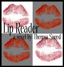 Lip Reader ~by Theresa Sneed